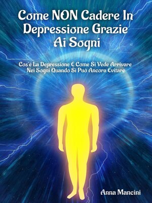 cover image of Come Non Cadere in Depressione Grazie ai Sogni